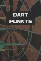 Dart Punkte: Spielmodus Crickets I Notieren von Punkten I Spielblock mit Dart Outs I Mit Freunden im Tunier oder Training I Score Punkte aufnehmen B084DGWCLH Book Cover