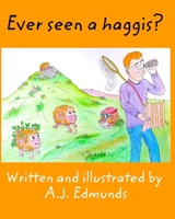 Ever seen a haggis? 1715026837 Book Cover