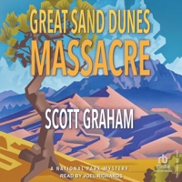 Great Sand Dunes Massacre: A National Park Mystery (The National Parks Mysteries) B0GQ1RS8R3 Book Cover