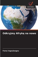 Odkryjmy Afryke na nowo (Polish Edition) 6209889115 Book Cover