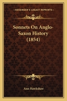 Sonnets on Anglo-Saxon History 1018242996 Book Cover