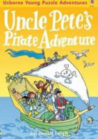 Uncle Pete's Pirate Adventures 0746022980 Book Cover