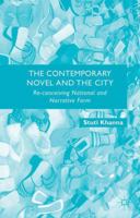 The Contemporary Novel and the City: Re-conceiving National and Narrative Form 134946340X Book Cover