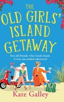 The Old Girls' Island Getaway: A BRAND NEW sun-soaked Golden Girls adventure for 2026 180656422X Book Cover