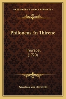 Philoneus En Thirene: Treurspel (1720) 1166150186 Book Cover