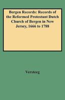 Bergen Records: Records of the Reformed Protestant Dutch Church of Bergen in New Jersey, 1666 to 1788 0806307129 Book Cover