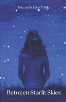 Between Starlit Skies B0GYQBS6YQ Book Cover