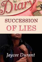 The Diary: Succession of Lies 0982820909 Book Cover