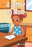 A Letter to Mom B0GP91H4FY Book Cover