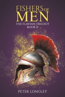 Fishers of Men: The Flavian Trilogy – Book II 1035887738 Book Cover