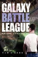 Galaxy Battle League - Part One 1922022217 Book Cover