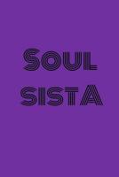Soul Sista: Lined Journal Notebook 179668161X Book Cover