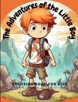 The Adventures of the Little Boy: Coloring Book for Kids B0C522W52H Book Cover