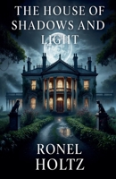 The House of Shadows and Light B0FSQGZ595 Book Cover