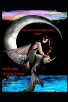 The War of the Sixth Faerie Realm: Ambrosia 1535243309 Book Cover