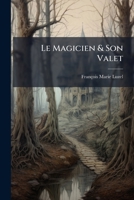 Le Magicien & Son Valet: Metamorphoses... 1272640434 Book Cover