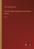 The Life of Major-General Sir Henry Marion Durand: Vol. II 3385354633 Book Cover