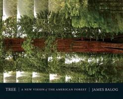 Tree: A New Vision of the American Forest 1402767161 Book Cover