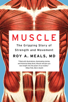 Muscle: The Gripping Story of Strength and Movement 1324076224 Book Cover