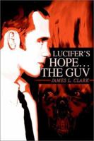 Lucifer's Hope the Guv 0595257984 Book Cover