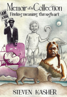 Memoir of a Collection: Seeking Wisdom through Art 0789215306 Book Cover