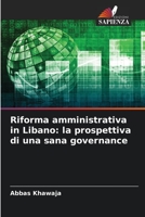 Riforma amministrativa in Libano: la prospettiva di una sana governance 6205363879 Book Cover