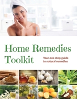 Home Remedies Tool Kit: Your one stop guide to natural remedies 168805362X Book Cover