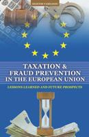 Taxation and Fraud Prevention in the European Union: Lessons Learned and Future Prospects 109257283X Book Cover