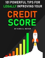101 Powerful Tips for Legally Improving Your Credit Score 1716549248 Book Cover