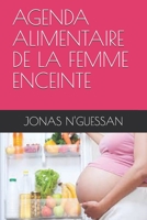 Agenda Alimentaire de la Femme Enceinte B08VYLNZH3 Book Cover