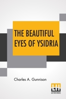 The Beautiful Eyes of Ysidria 1515250989 Book Cover