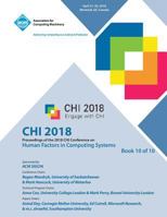 CHI '18: Proceedings of the 2018 CHI Conference on Human Factors in Computing Systems Vol 10 1450361439 Book Cover