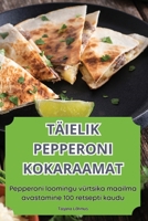 Täielik Pepperoni Kokaraamat (Estonian Edition) 1836113935 Book Cover