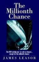 The Millionth Chance: The Story of the R. 101 1908291206 Book Cover
