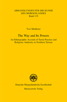 The Way and Its Powers: An Ethnographic Account of Taoist Practice and Religious Authority in Northern Taiwan 3447115424 Book Cover