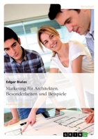 Marketing Fur Architekten. Besonderheiten Und Beispiele 3640723112 Book Cover
