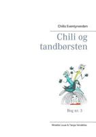 Chili og tandbørsten: Chilis Eventyrverden 8743000363 Book Cover