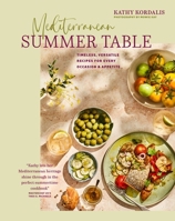 Mediterranean Summer Table: Timeless, versatile recipes for every occasion & appetite 1788795091 Book Cover