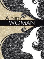 A Dirty Woman 1496947371 Book Cover
