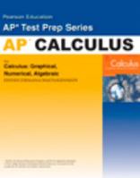 Preparing for the Calculus AP Exam with Calculus: Graphical Numerical Algebraic 0132029499 Book Cover