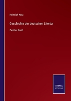 Geschichte der deutschen Litertur: Zweiter Band 337508448X Book Cover