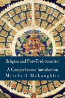Religion and Post-Traditionalism: A Comprehensive Introduction 1984051334 Book Cover