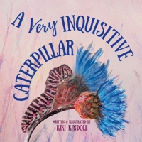 A Very Inquisitive Caterpillar B0FQ4V2FDM Book Cover