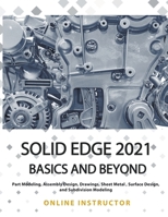 Solid Edge 2021 Basics and Beyond B08SB9M4W4 Book Cover