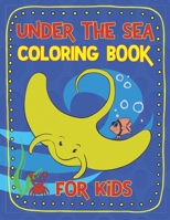 Under the Sea Coloring Book for Kids: Ocean Creatures from A-Anemone to Z-Zooplankton, Learn to Read, Write and Color 26 Sea Life Animals Ages 3-6 B0882JSDL3 Book Cover