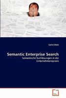 Semantic Enterprise Search: Semantische Suchlösungen in der Unternehmenspraxis 3639240367 Book Cover