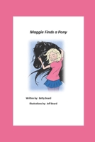Maggie Finds A Pony (Maggie's Adventures) B0CMC55K6M Book Cover