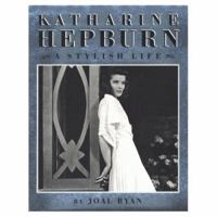 Katharine Hepburn: A Stylish Life 0312246498 Book Cover