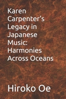 Karen Carpenter's Legacy in Japanese Music: Harmonies Across Oceans B0F5WLJY7V Book Cover