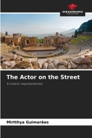 The Actor on the Street 6207205138 Book Cover